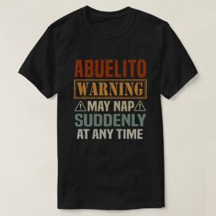 Abuelito-waarschuwing kan op elk moment plotseling t-shirt