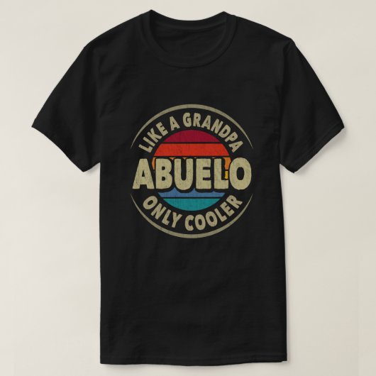 Abuelo als een opa alleen maar koeler vaderdag cad t-shirt (Design voorkant)