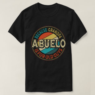 Abuelo omdat opa voor de oude jongens vaderdag is t-shirt