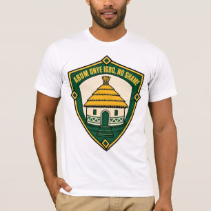 Abum Onye Igbo No Shame T-shirt - Igbo trots staat