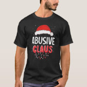 Abusive Santa Claus kerstcadeautje Matching Costum T-shirt (Voorkant)