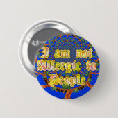 Acacia Alchemie: Ik ben niet allergisch voor kunst Ronde Button 5,7 Cm (Voorkant /achterkant)