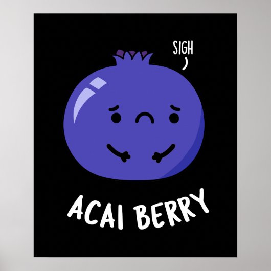 Acai Berry Funny Fruit Pun Dark BG Poster (Voorkant)