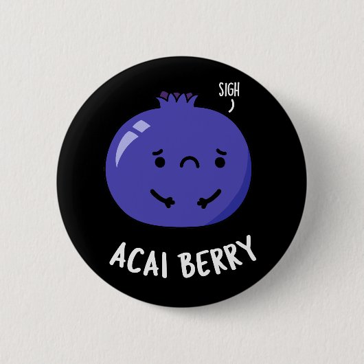 Acai Berry Funny Fruit Pun Dark BG Ronde Button 5,7 Cm (Voorkant)