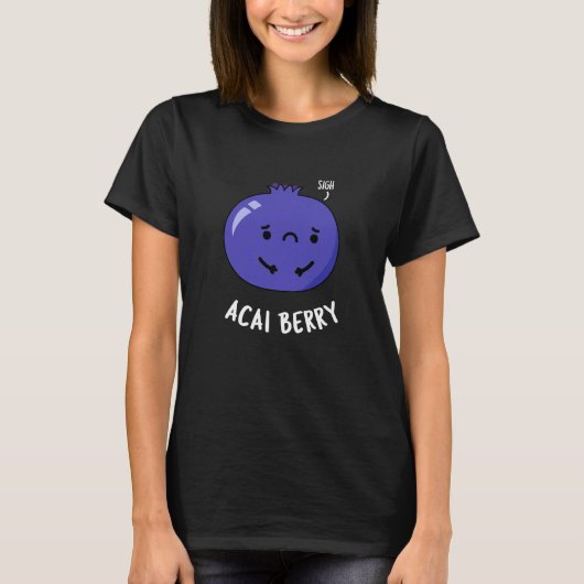 Acai Berry Funny Fruit Pun Dark BG T-shirt (Voorkant)