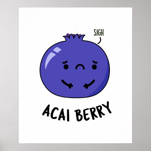 Acai Berry Funny Fruit Pun Poster (Voorkant)