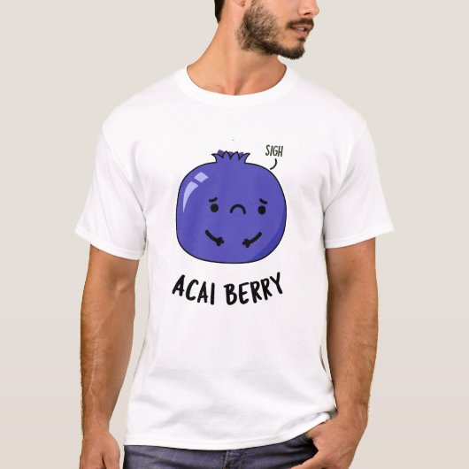 Acai Berry Funny Fruit Pun T-shirt (Voorkant)