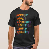 Accept Adapt Advocate Inclusion Equity Equality_2 T-shirt (Voorkant)