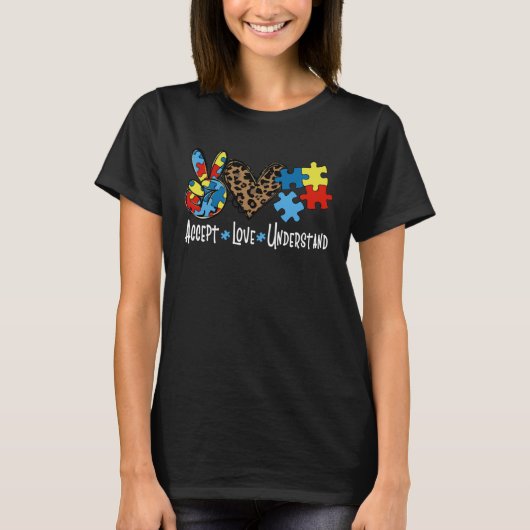 Accept Love Understand Autism Awareness Month For T-shirt (Voorkant)