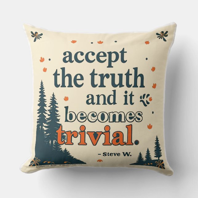 Accept The Truth - Throw Pillow Kussen (Voorkant)