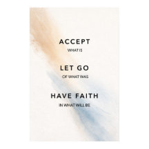 Accept What Is Let Go Have Faith