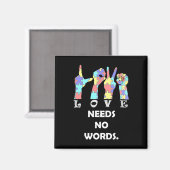 Acceptance Quote Asl Love Needs No Words Magneet (Voorkant / Achterkant)