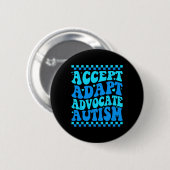 Accepteer Adapt Advocate Autism Awareness Month Ma Ronde Button 5,7 Cm (Voorkant /achterkant)