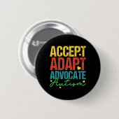 Accepteer Adapt Advocate Autism Awareness Month Ma Ronde Button 5,7 Cm (Voorkant /achterkant)