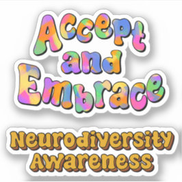 Accepteer en omarm & Neurodiversity Awareness Sticker