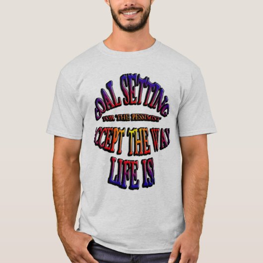 Accepteer het leven als T-shirt (Voorkant)