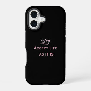 Accepteer het leven zoals het is minimale case iPhone 16 hoesje
