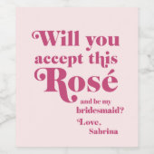 Accepteer je dit roos bruidsmeisje voorstel wijn etiket (Enkel label)