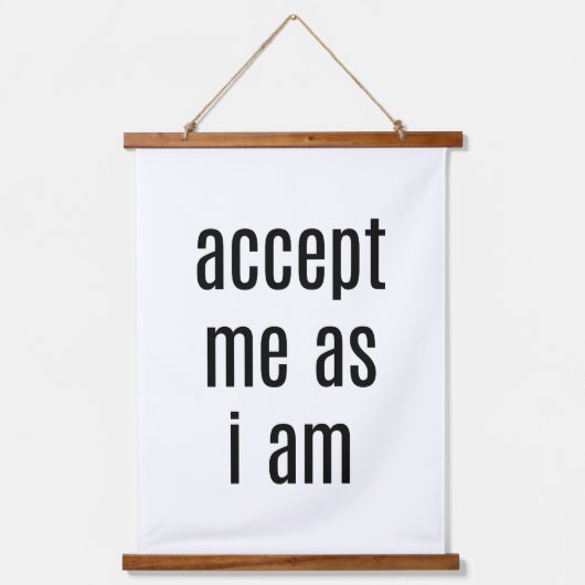 Accepteer me, want ik ben met hout beklede wandtap hangend wandkleed (Voorkant)