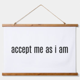 Accepteer me, want ik ben met hout beklede wandtap hangend wandkleed