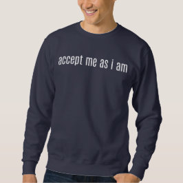 Accepteer Me Zoals Ik Ben Heren Basics Trui