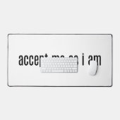 Accepteer me zoals ik een bureaumat ben (Keyboard & Muis)