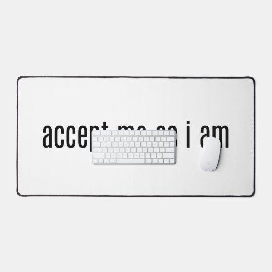 Accepteer me zoals ik een bureaumat ben (Keyboard & Muis)