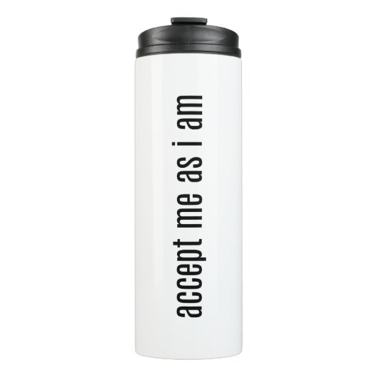 Accepteer me zoals ik thermische getumbler ben thermosbeker (Voorkant)