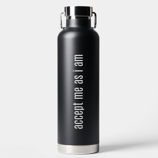 Accepteer mij omdat ik vacuüm-geïsoleerde fles ben (Voorkant)