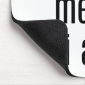 Accepteer mij zoals ik Muismat ben (Hoek)