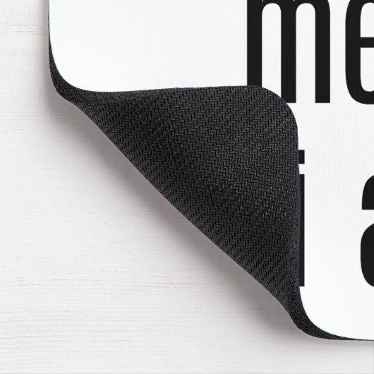 Accepteer mij zoals ik Muismat ben (Hoek)