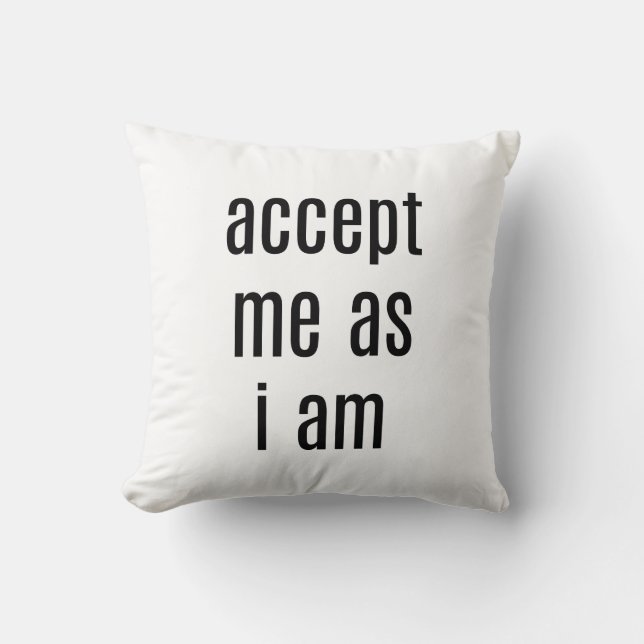 Accepteer mij zoals ik Sierkussen ben (Voorkant)