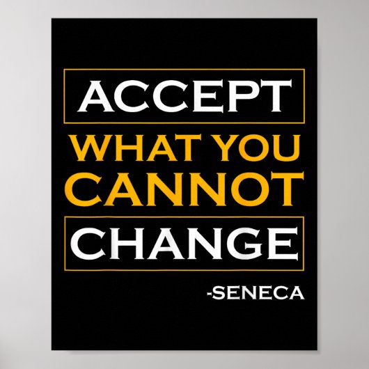 Accepteer wat u niet kunt wijzigen Seneca Stoic Qu Poster (Voorkant)