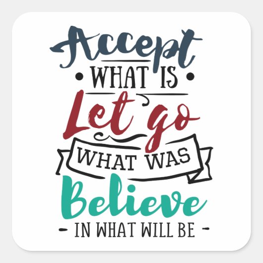 Accepteren Laat geloven Vierkante Sticker (Voorkant)