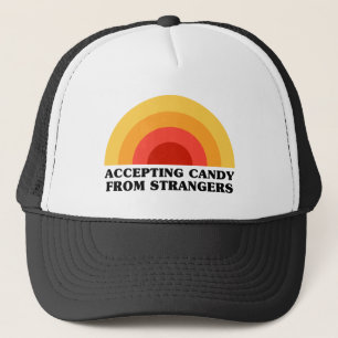 Accepting Candy From Strangers - Funny Nerd Slogan Trucker Pet