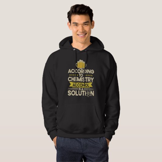 According To Chemistry Alcohol Is A Solution Chemi Hoodie (Voorkant volledig)
