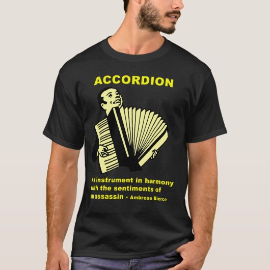 Accordion: Ambrose Bierce quote T-shirt (Voorkant)
