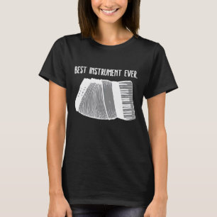 Accordion Beste instrument ooit voor cordion Playe T-shirt