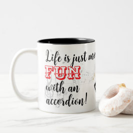 Accordion Mug Life is Just More FUN With Accordion Tweekleurige Koffiemok
