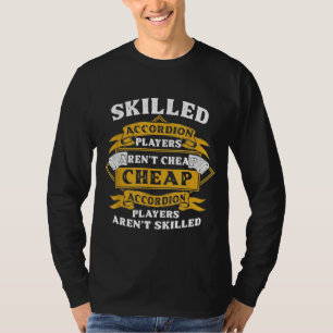 Accordion Player Skill Cheap Accordionist Da1 T-shirt