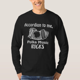 Accordion voor me Polka Music Rocks Instrument Ban T-shirt