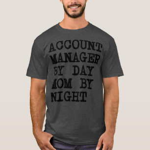 Account Manager mama1 T-shirt