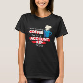Account Rep and Coffee T-shirt (Voorkant)