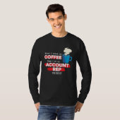 Account Rep and Coffee T-shirt (Voorkant volledig)