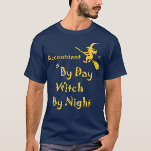 Accountant bij dag heks bij nacht Funny Halloween T-shirt