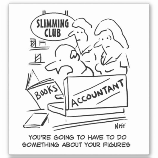 Accountant bij een afslankclub. grappig sticker (Voorkant)