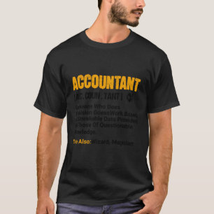Accountant Definition Noun Accounting Major CPA FU T-shirt