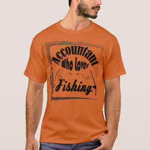 Accountant die van plan is te houden, Vist 2 T-shirt