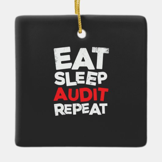 Accountant Eat Sleep Audit Keramisch Ornament (Voorkant)