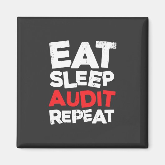 Accountant Eat Sleep Audit Magneet (Voorkant)
